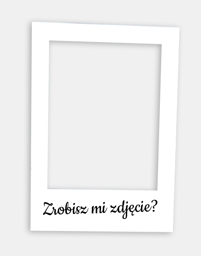 Foto ramka do robienia zdjęć - "Zrobisz mi zdjęcie?"